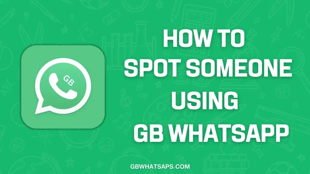 GB Whatsapp spot someone using it