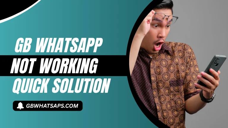 GB WhatsApp not working Quick Solution