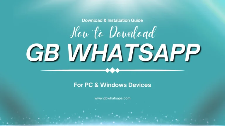 How to Download GB WhatsApp for PC & Windows