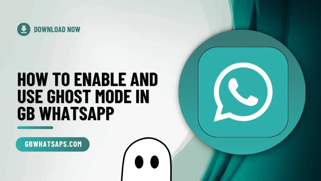 How to Enable and Use Ghost Mode in GB WhatsApp