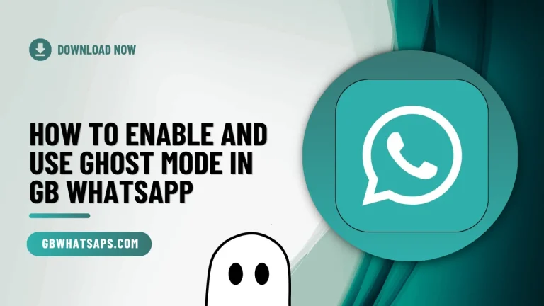 How to Enable and Use Ghost Mode in GB WhatsApp