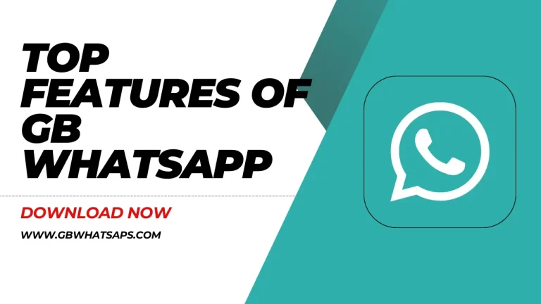 Top Features of GB WhatsApp